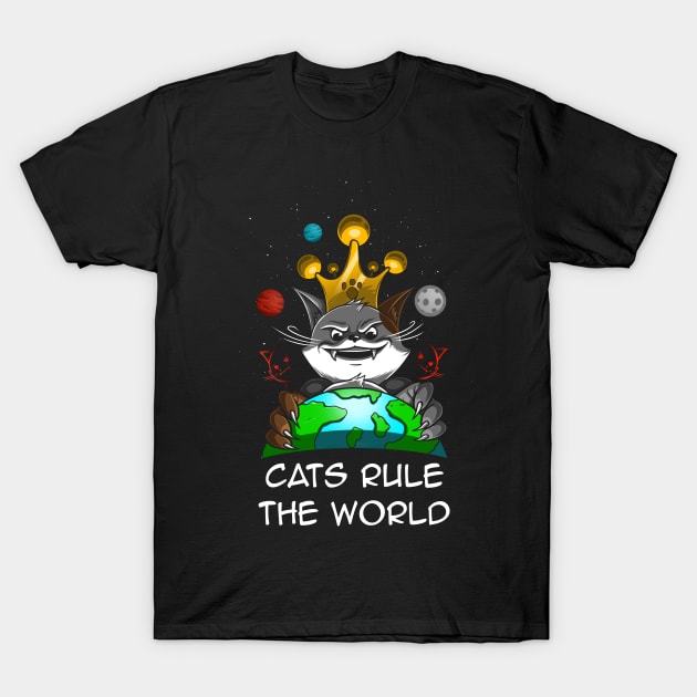 Cats rule the world T-Shirt by Meca-artwork